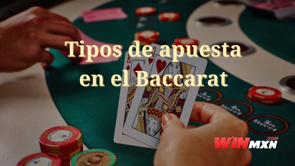 Tipos de apuesta en el baccarat